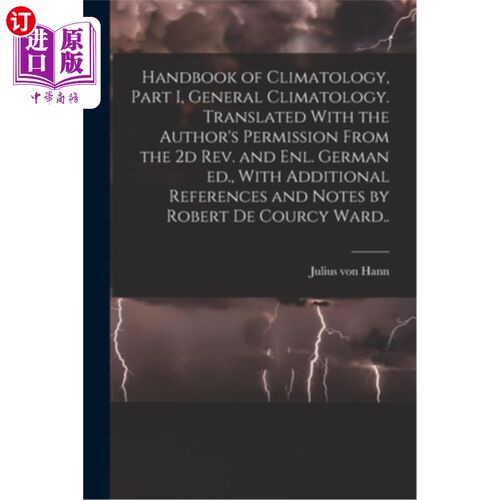 海外直订Handbook of Climatology, Part I, General Climatology. Translated With the Author 气候学手册，第一部分，一般