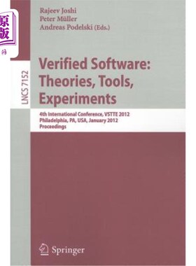 海外直订Verified Software: Theories, Tools, Experiments: 4th International Conference, V 验证软件：理论，工具，实验