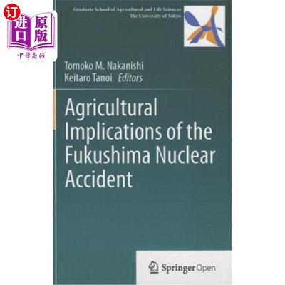 海外直订Agricultural Implications of the Fukushima Nuclear Accident 福岛核事故对农业的影响