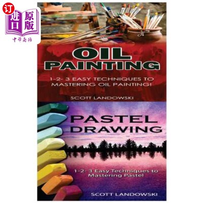 海外直订Oil Painting & Pastel Drawing: 1-2-3 Easy Techniques to Mastering Oil Painting!  油画和蜡笔画：1-2-3容易掌