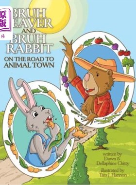 海外直订Bruh Beaver and Bruh Rabbit on the Road to Animal Town 海狸兄弟和兔子兄弟在去动物镇的路上