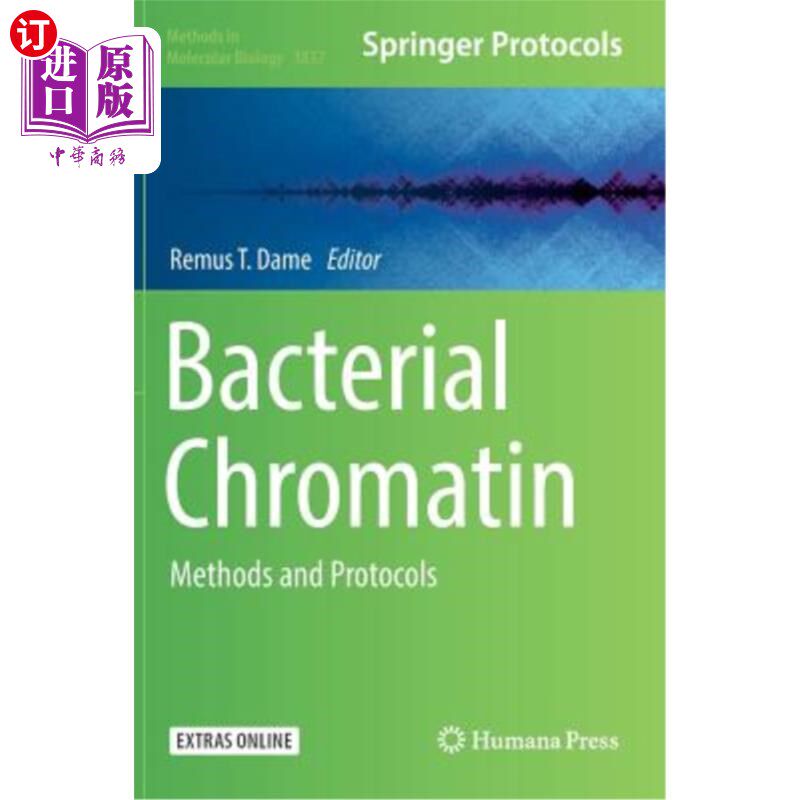 海外直订Bacterial Chromatin: Methods and Protocols 细菌染色质：方法和方案