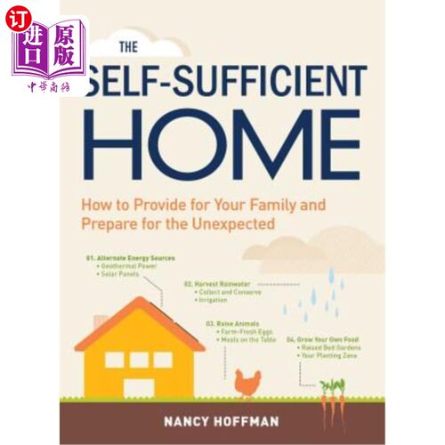海外直订The Self-Sufficient Home: How to Provide for Your Family and Prepare for the Une 自给自足的家:如何为你的家