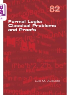 海外直订Formal Logic: Classical Problems and Proofs 形式逻辑：经典问题与证明