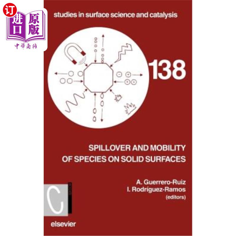 海外直订Spillover and Mobility of Species on Solid Surfaces: Volume 138 固体表面上物种的溢出和迁移:第138卷