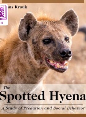 海外直订The Spotted Hyena: A Study of Predation and Social Behavior 斑点鬣狗：捕食和社会行为的研究