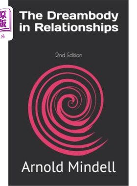 海外直订The Dreambody in Relationships: 2nd Edition 《恋爱中的梦体：第二版》