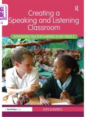海外直订Creating a Speaking and Listening Classroom: Integrating Talk for Learning at Ke 创建口语和听力课堂:在关键