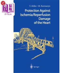海外直订医药图书Protection Against Ischemia/Reperfusion Damage of the Heart 心脏缺血/再灌注损伤的保护