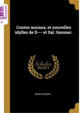 海外直订法语 Contes moraux, et nouvelles idylles de D--- et Sal. Gessner. 道德故事和新田园诗盖斯纳。