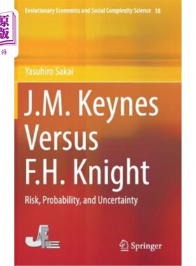 海外直订J.M. Keynes Versus F.H. Knight: Risk, Probability, and Uncertainty j。m。凯恩斯与f。h。奈特:风险，概率和不