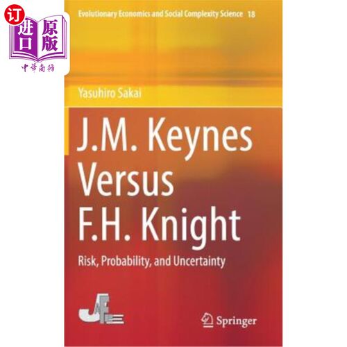 海外直订J.M. Keynes Versus F.H. Knight: Risk, Probability, and Uncertainty j。m。凯恩斯与f。h。奈特:风险，概率和不