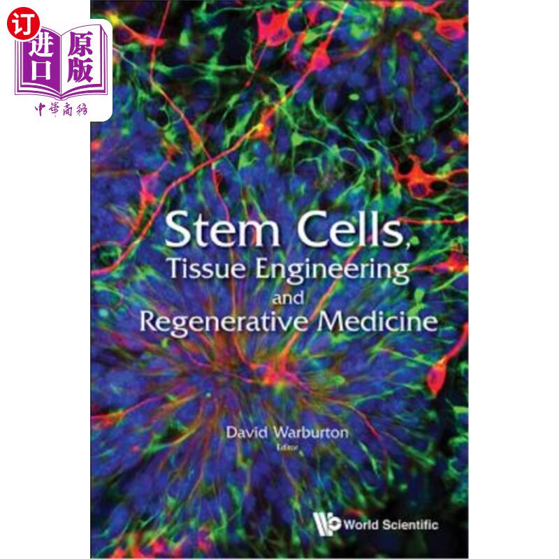 海外直订医药图书Stem Cells, Tissue Engineering and Regenerative Medicine 干细胞、组织工程与再生医学