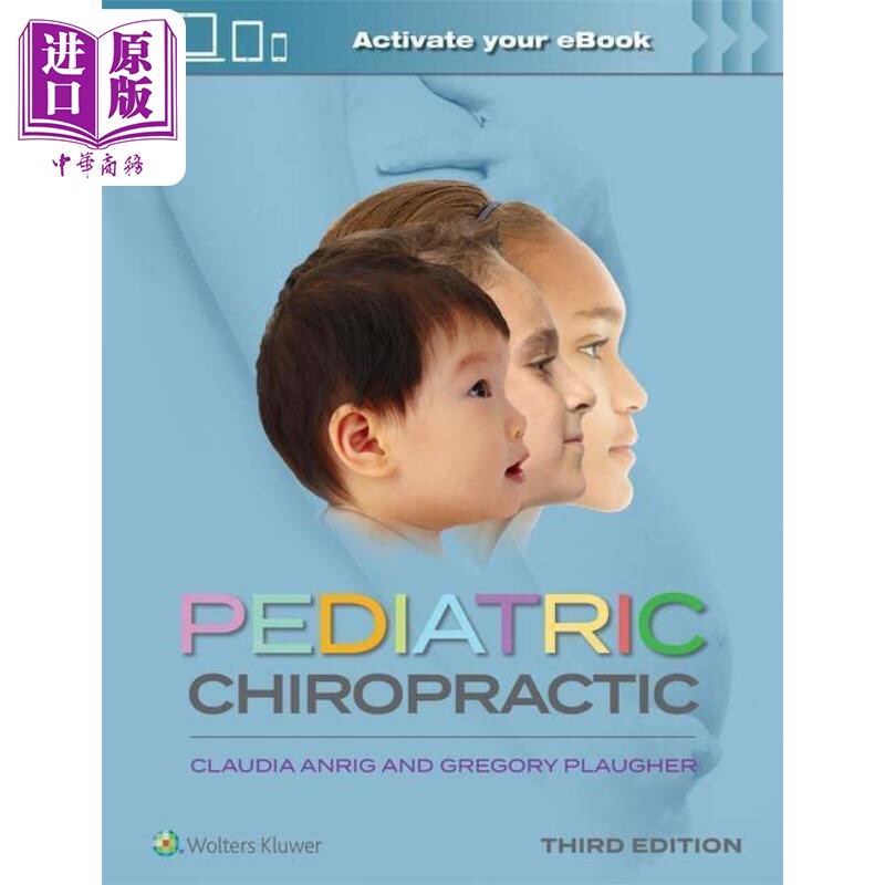 现货 小儿脊柱推拿 第3版 英文原版 Pediatric Chiropractic Claudia A DC Anrig【中商原版】