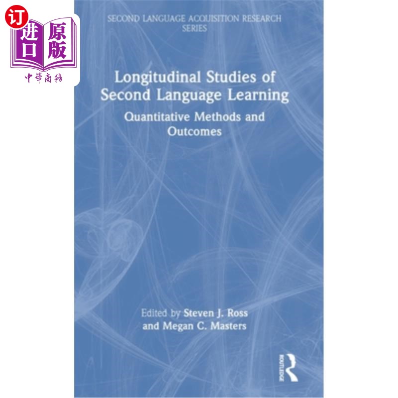 海外直订Longitudinal Studies of Second Language Learning: Quantitative Methods and Outco 二语言学习的纵向研究:定量