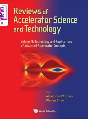 海外直订Reviews of Accelerator Science and Technology - Volume 9: Technology and Applica 器科学和技术综述——第