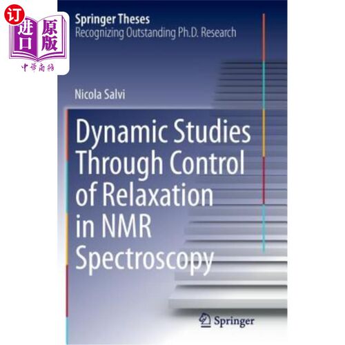 海外直订Dynamic Studies Through Control of Relaxation in NMR Spectroscopy 核磁共振光谱弛豫控制的动力学研究