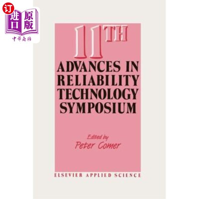 海外直订11th Advances in Reliability Technology Symposium 第11届可靠性技术进展研讨会