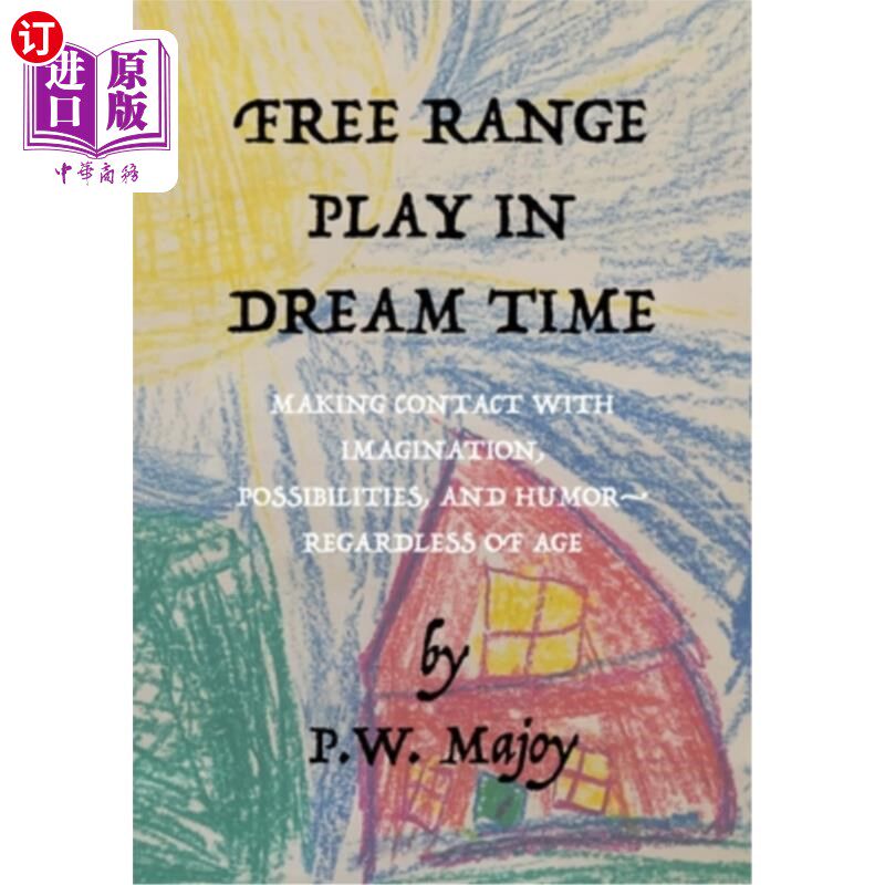 【中商海外直订】free range play in dream time: making contact wi