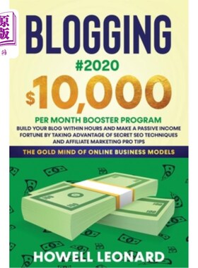 海外直订Blogging #2020 $10,000 Per Month Booster Program: Build Your Blog within hours a 博客#2020每月1