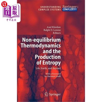 海外直订Non-Equilibrium Thermodynamics and the Production of Entropy: Life, Earth, and B 非平衡态热力学和熵的产生: