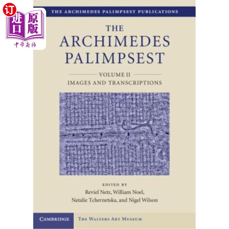 海外直订The Archimedes Palimpsest V02: Volume2, Images and Transcriptions 阿基米德回文V02：第2卷，图像和转录本