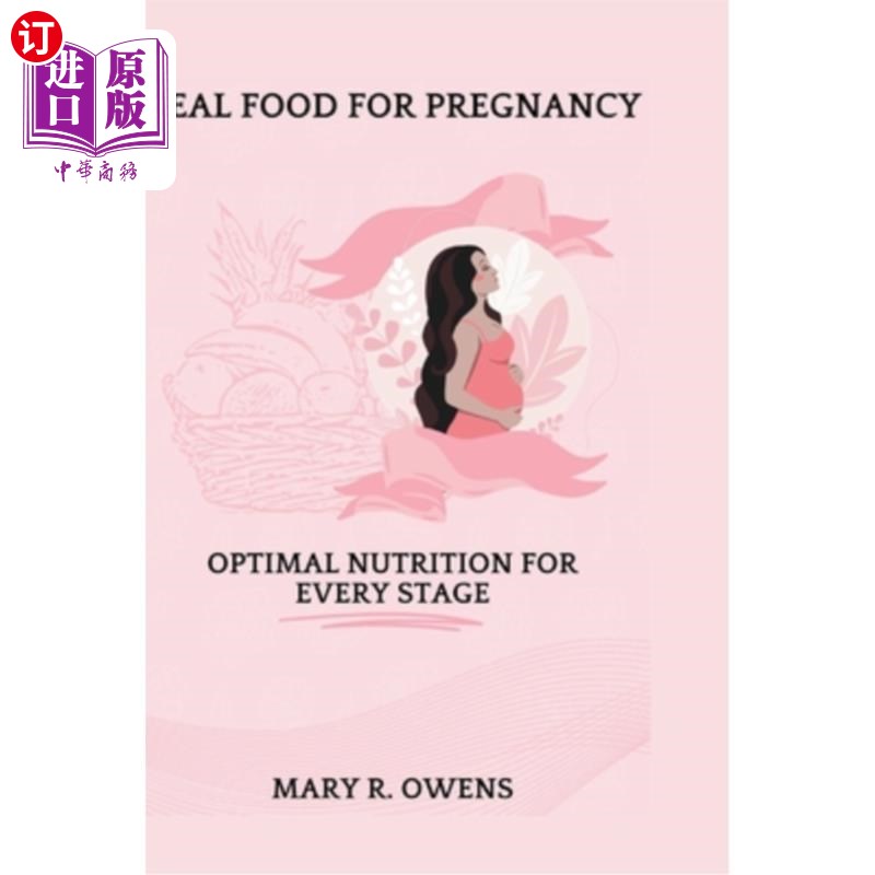 海外直订医药图书Real food for pregnancy: Optimal Nutrition for Every Stage 真正的怀孕食物：每个阶段的最佳营养