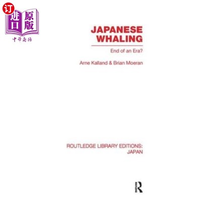 海外直订Japanese Whaling?: End of an Era 日本捕鲸?:一个时代的结束