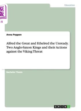 海外直订Alfred the Great and Ethelred the Unready. Two Anglo-Saxon Kings and their Actio 阿尔弗雷德大帝和未准备好的