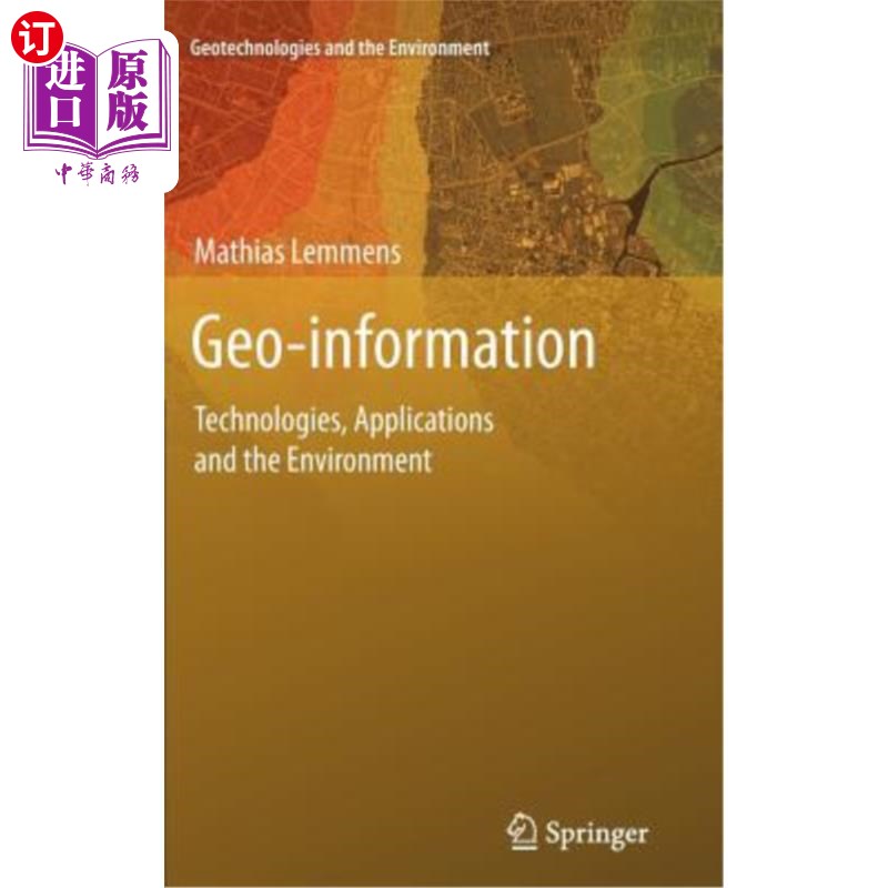 海外直订Geo-Information: Technologies, Applications and the Environment地理信息：技术、应用和环境