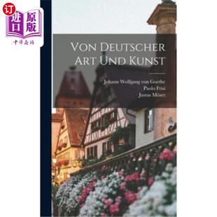 海外直订德语 Von Deutscher Art Und Kunst 德国艺术形式