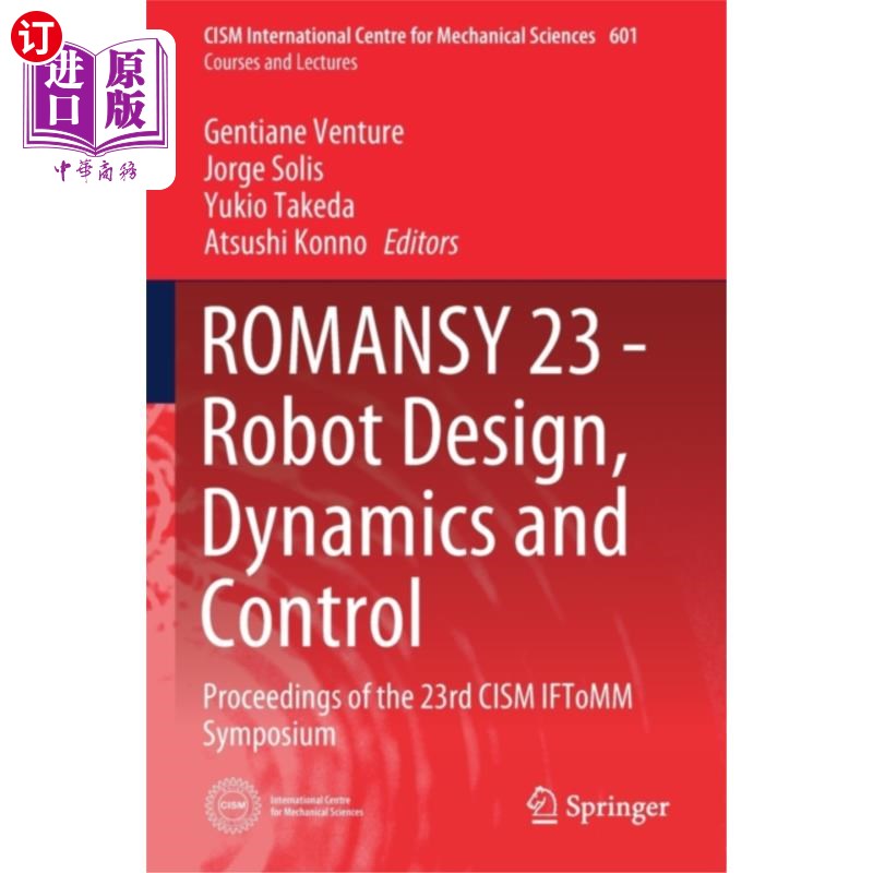 海外直订ROMANSY 23 - Robot Design, Dynamics and Control 机器人设计，动力学和控制