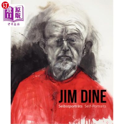 海外直订Jim Dine - I Never Look Away: Self-Portraits 吉姆·戴恩-我从不移开视线:自画像