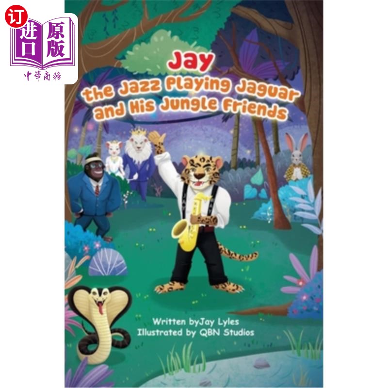 海外直订Jay the Jazz Playing Jaguar and His Jungle Friends: Let's jam with the letter J. 杰爵士演奏美洲虎和他的丛林