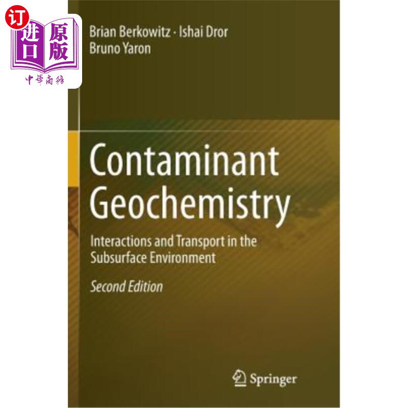 海外直订Contaminant Geochemistry: Interactions and Transport in the Subsurface Environme 污染物地球化学:地下环境中的相