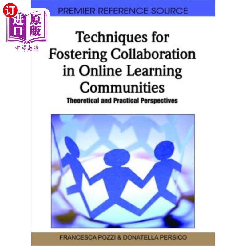 海外直订Techniques for Fostering Collaboration in Online Learning Communities: Theoretic 在线学习社区中促进协作的技