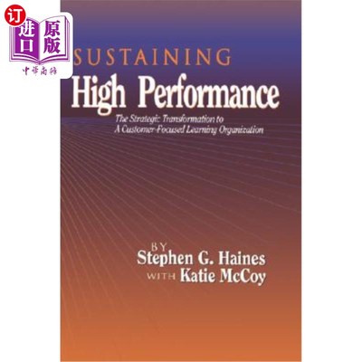 海外直订SUSTAINING High Performance: The Strategic Transformation to A Customer-Focused  保持高绩效：向以客户为中心