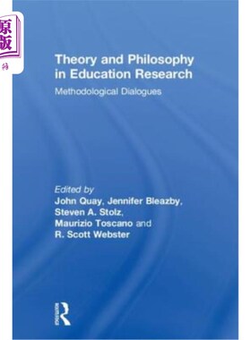 海外直订Theory and Philosophy in Education Research: Methodological Dialogues 教育研究中的理论与哲学：方法论对话