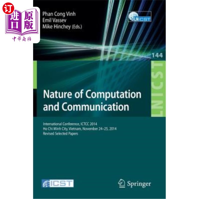 海外直订Nature of Computation and Communication: International Conference, Ictcc 2014, H 计算与通信的本质:国际会议
