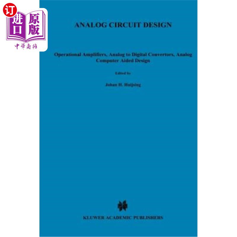 海外直订Analog Circuit Design: Operational Amplifiers, Analog to Digital Convertors, Ana 模拟电路设计:运算放大器、