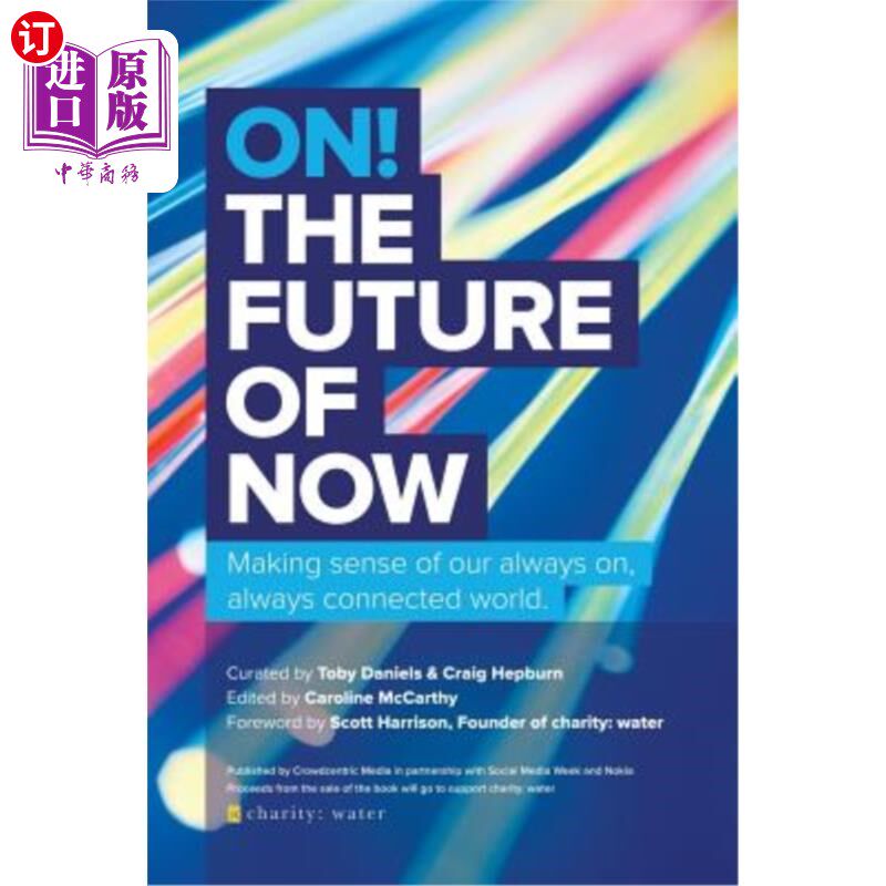 海外直订On! the Future of Now: Making Sense of Our Always On, Always Connected World !现在的未来:理解我们永远在线、