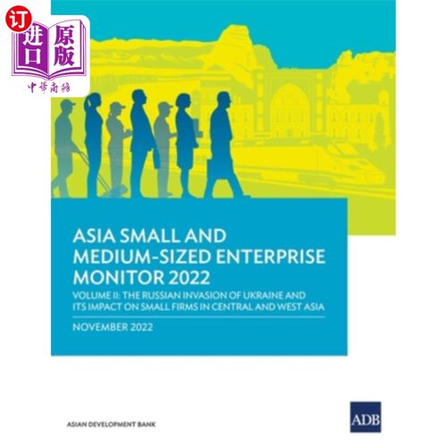 海外直订Asia Small and Medium-Sized Enterprise Monitor 2022: Volume II--The Russian Inva 亚洲中小企业监测2022：第二