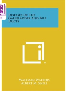海外直订Diseases of the Gallbladder and Bile Ducts 胆囊和胆管疾病