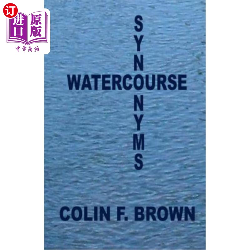 海外直订Watercourse Synonyms: - 水道同义词:
