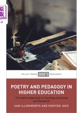 海外直订Poetry and Pedagogy in Higher Education: A Creative Approach to Teaching, Learni 高等教育中的诗歌与教育学：
