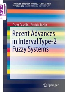海外直订Recent Advances in Interval Type-2 Fuzzy Systems 区间2型模糊系统研究进展
