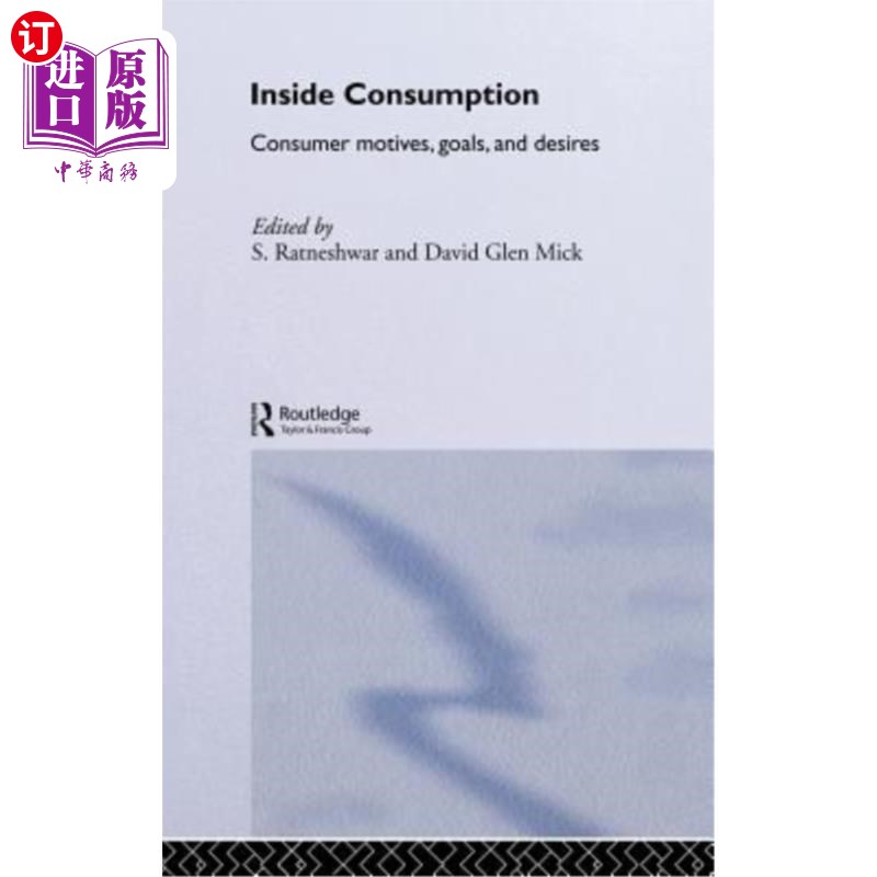 海外直订Inside Consumption: Consumer Motives, Goals, and Desires 内部消费:消费者动机、目标和欲望