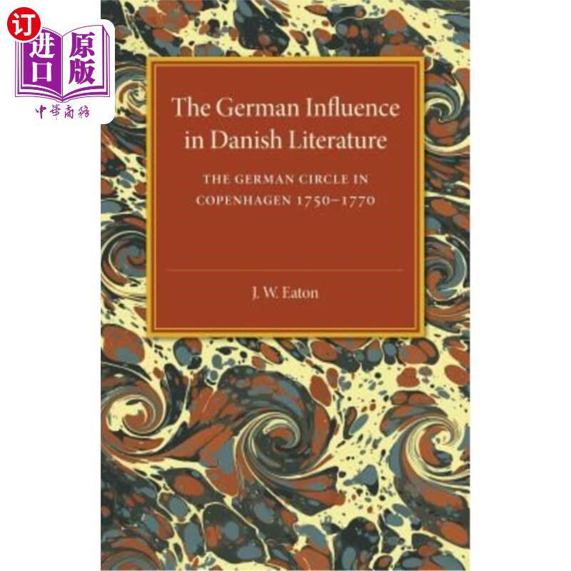海外直订The German Influence in Danish Literature in the Eighteenth Century: The German  18世纪德国对丹麦文学的影响