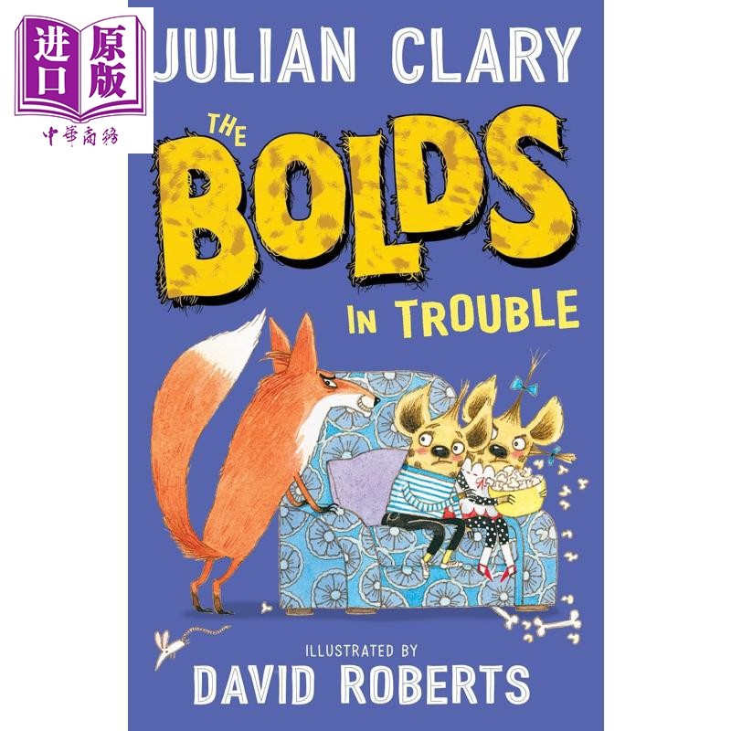 波尔兹一家4 陷入困境 The Bolds in Trouble 英文原版 Julian Clary 动物小说 家庭搞笑喜剧故事【中商原版】