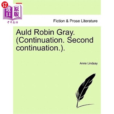 海外直订Auld Robin Gray. (Continuation. Second Continuation.). 老罗宾·格雷。（续。第2续。）。